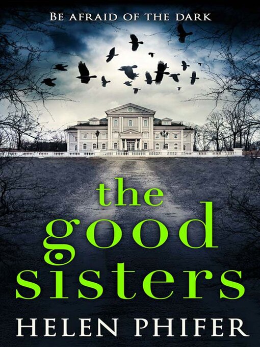 Title details for The Good Sisters by Helen Phifer - Available